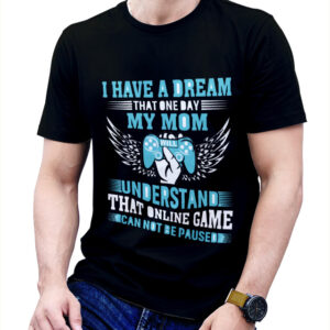 I have a dream, that one day my mom will understand