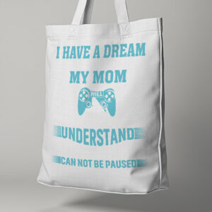 I have a dream, that one day my mom will understand