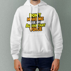 Don’t make me use my accountant voice