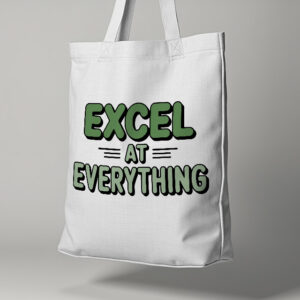 Excel at everything