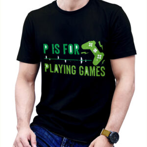 P is for playing games