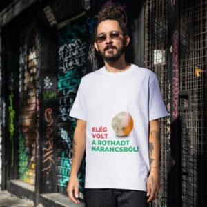 Politikai vicces póló férfi fehér elég volt a rothadt narancsból